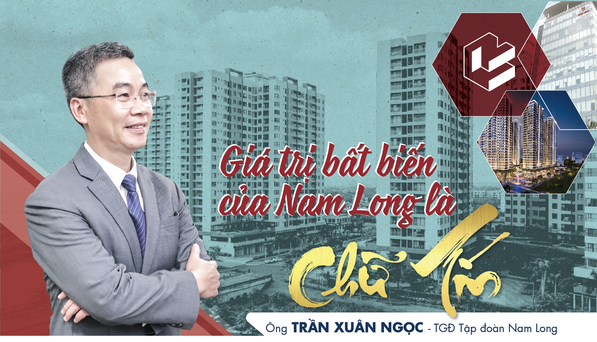 Giá trị bất biến của Nam Long là chữ Tín