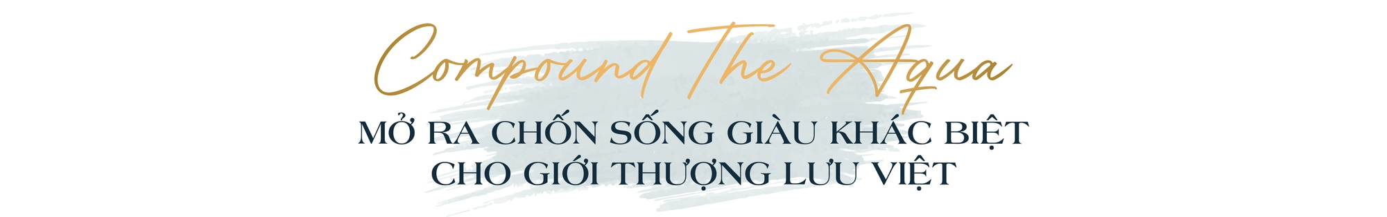 Sống giàu - Chất sống tạo nên sự khác biệt của compound The Aqua, Waterpoint
